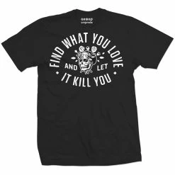 Aesop Originals T-Shirts Find What You Love And Let It Kill Regular Fit T-shirt