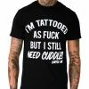 Cartel Ink T-Shirts I'm Tattooed As Fuck But I Still Need Cuddles T-Shirt -Women’s Gothic Outerwear Shop tattooed but still need cuddles crew neck short sleeve tight fit t shirt rebelsmarket